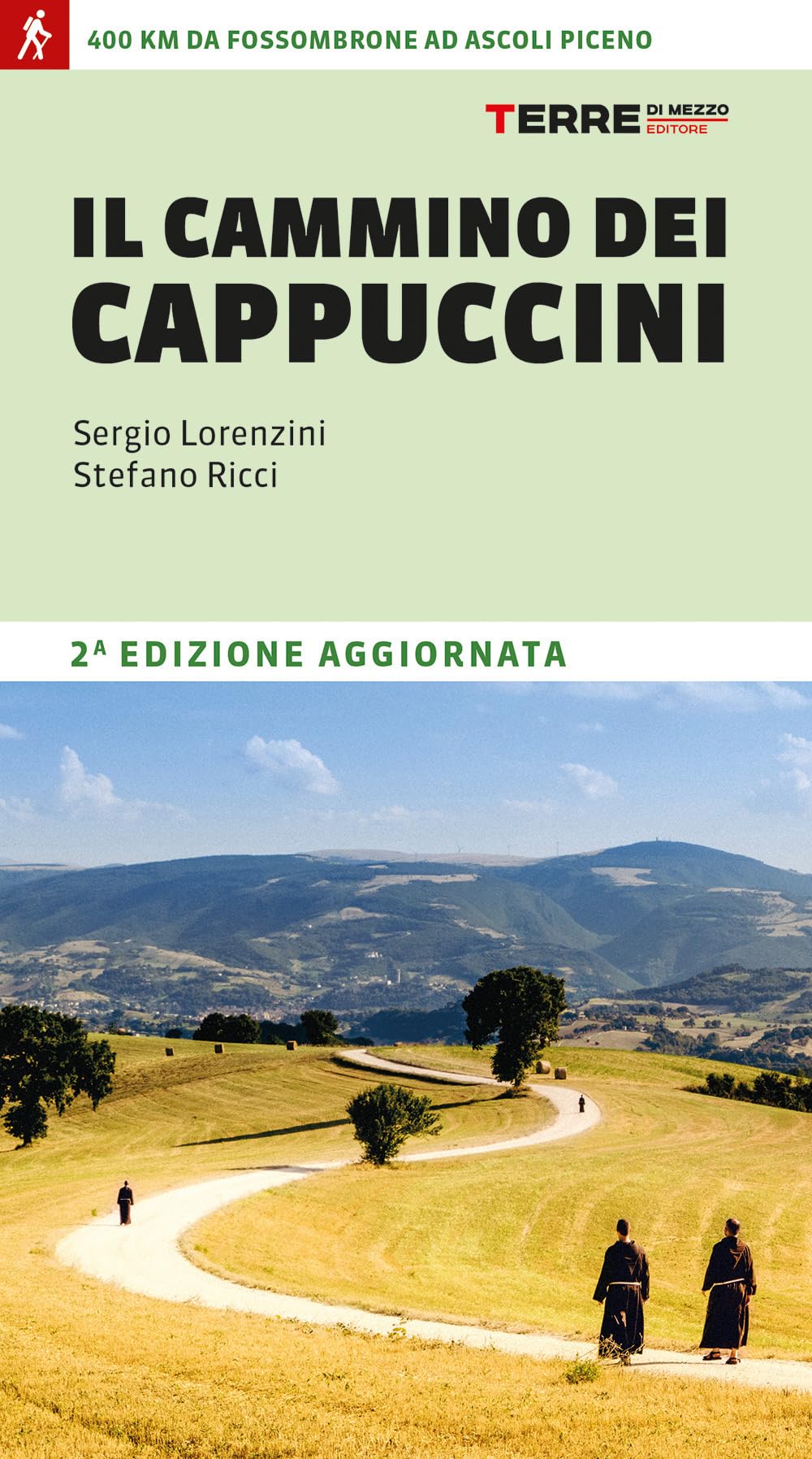 Il cammino dei cappuccini. 400 km da Fossombrone ad Ascoli Piceno book