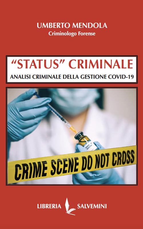 «Status» criminale. Analisi criminale della gestione Covid-19 Books