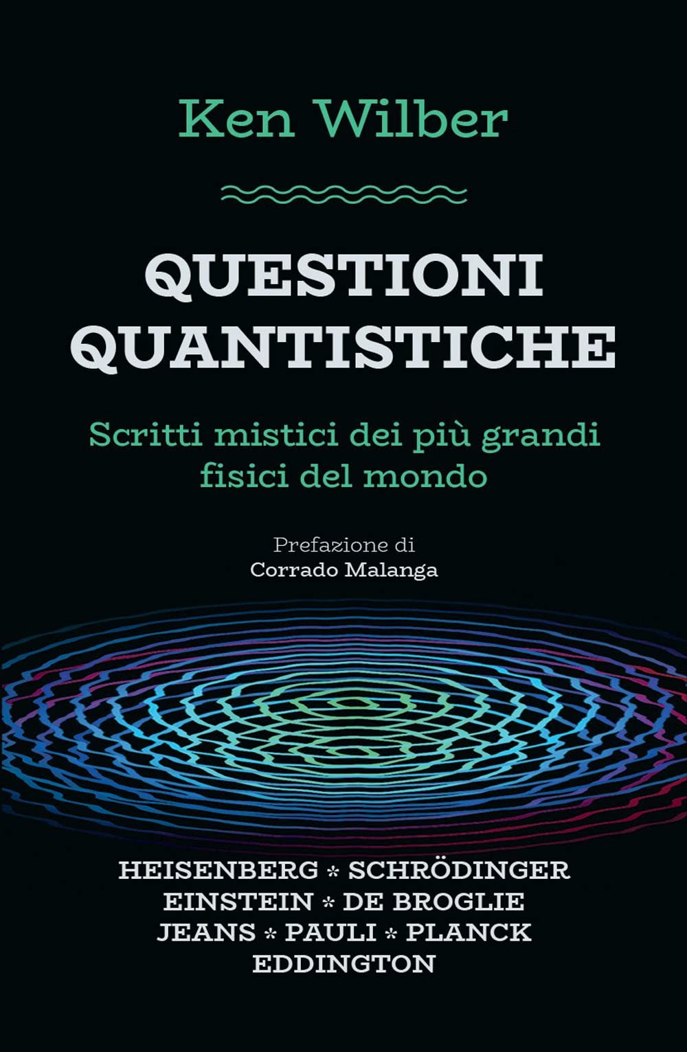 Questioni quantistiche. Scritti mistici dei più grandi fisici del mondo book