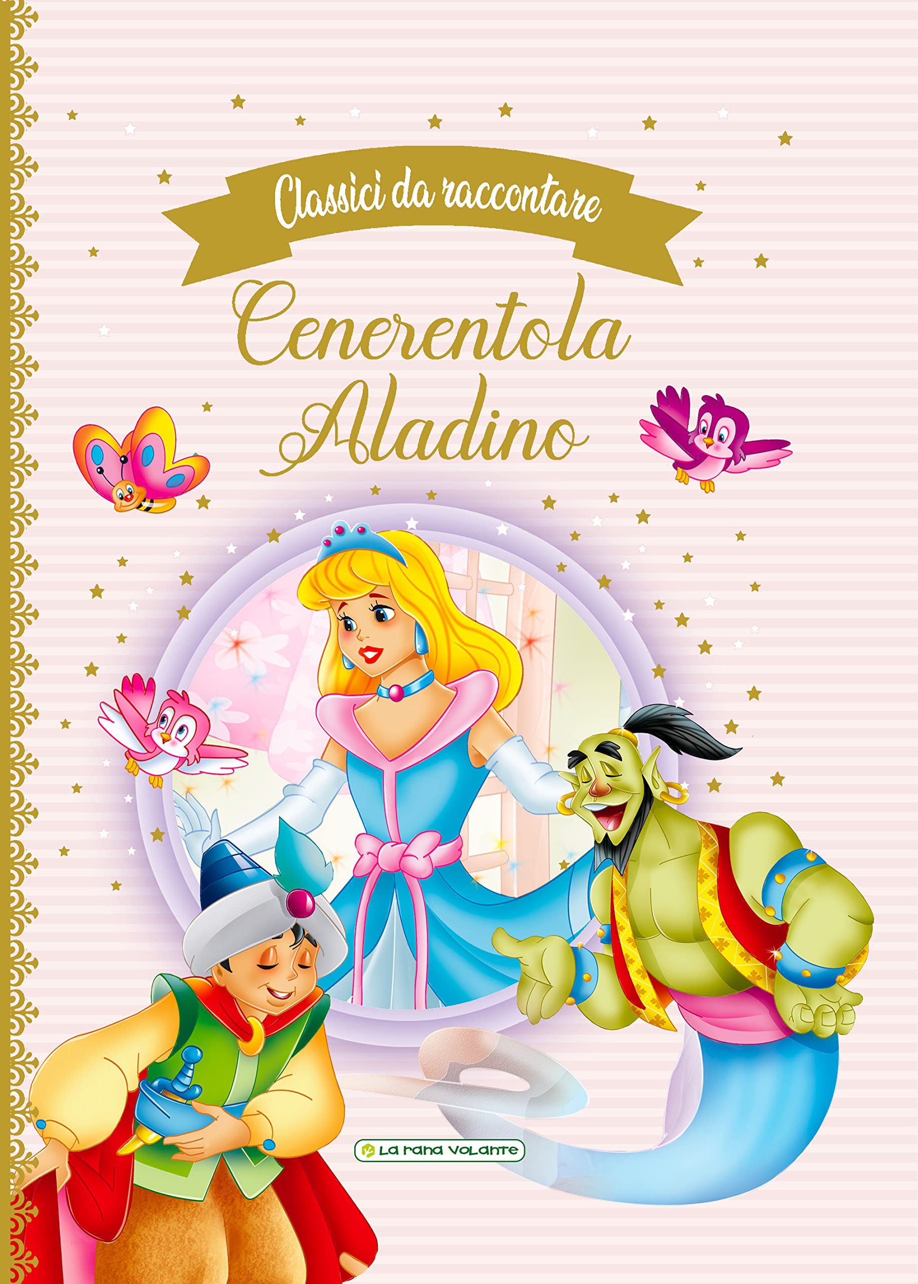 Cenerentola-Aladino. Classici da raccontare Novels & Short Stories