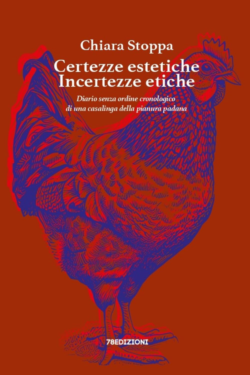 Certezze estetiche Incertezze etiche: Diario senza ordine cronologico di una casalinga della pianura padana book