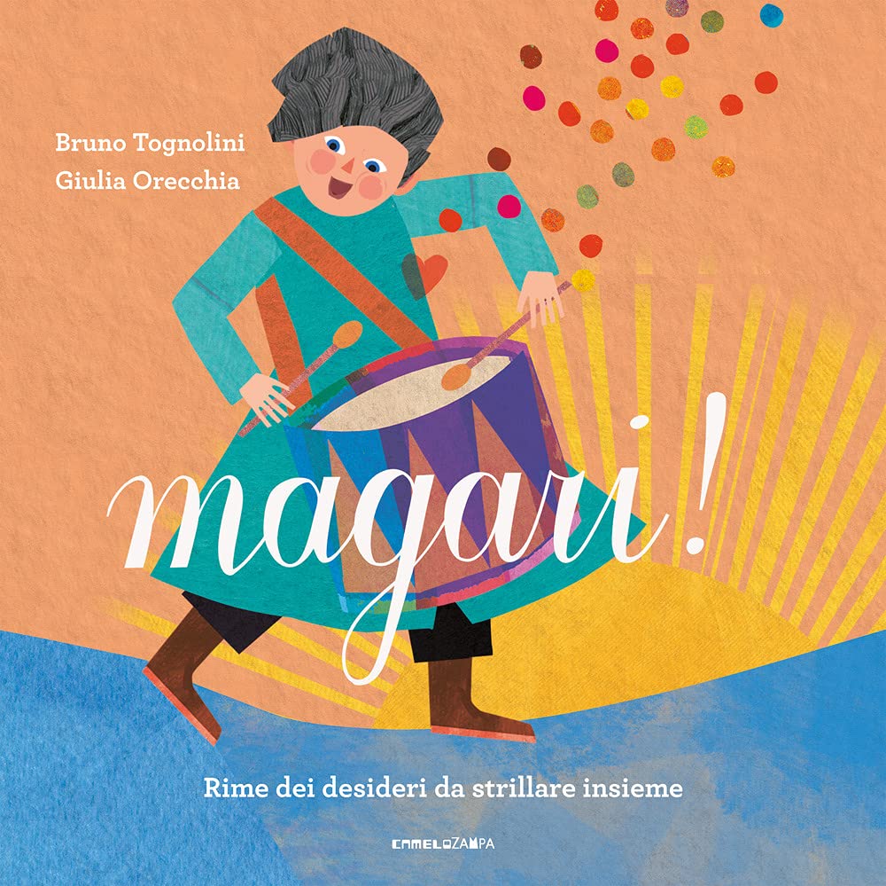 Magari! Rime dei desideri da strillare insieme. Ediz. a colori book