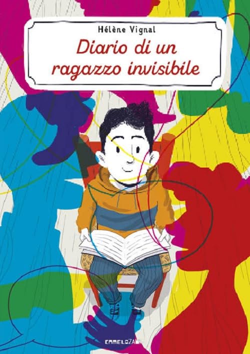 Diario di un ragazzo invisibile. Ediz. ad alta leggibilità Non-fiction