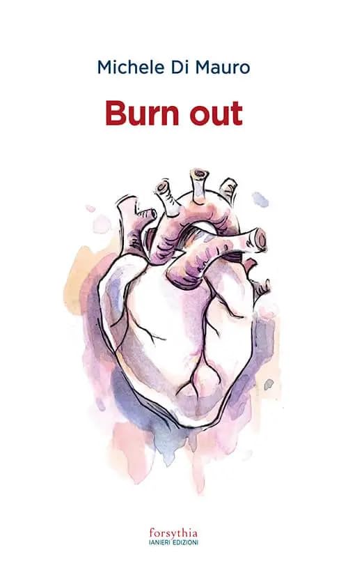 Burn out (Forsythia. Narrativa e romanzi) Contemporary literature Books