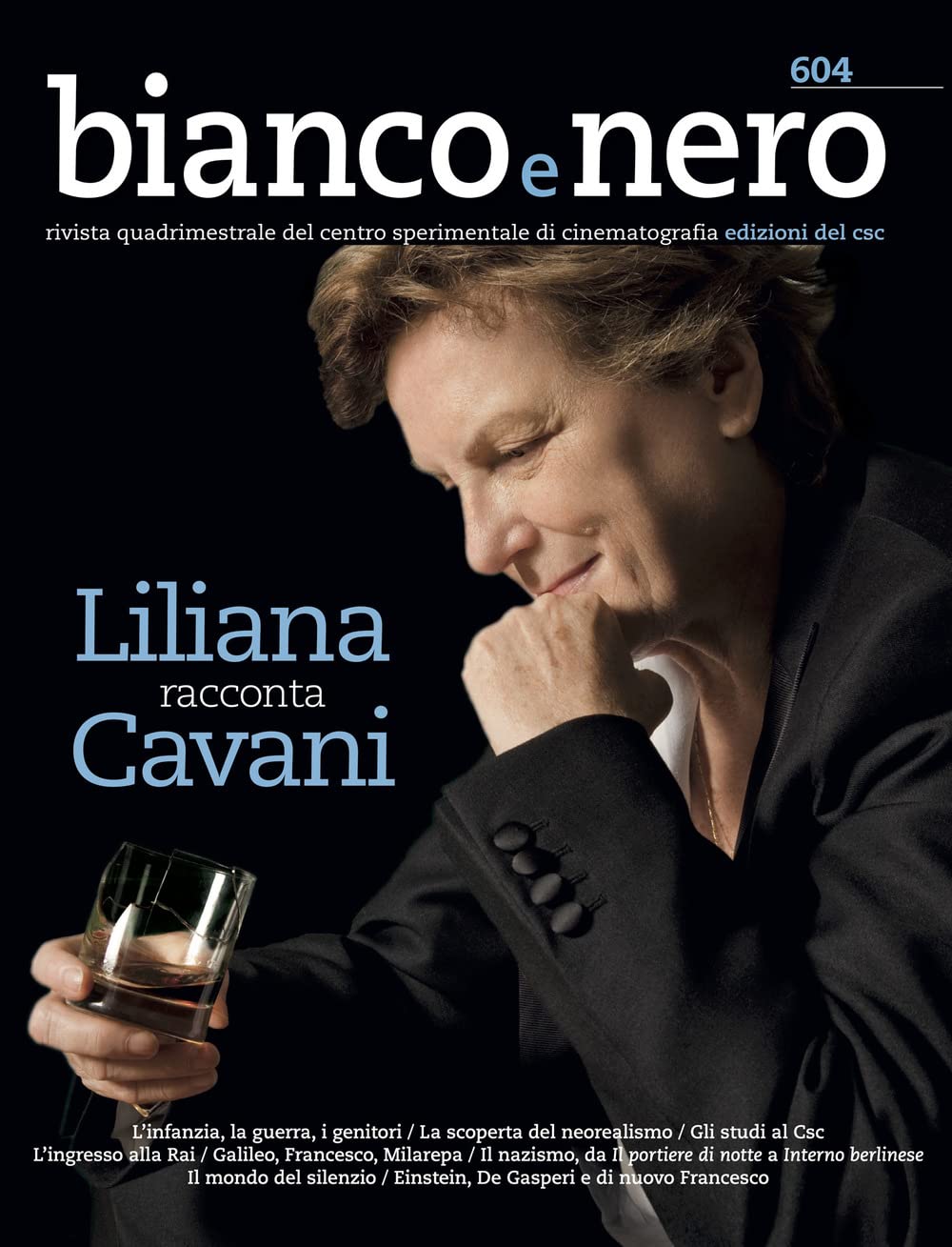 Bianco e nero. Rivista quadrimestrale del centro sperimentale di cinematografia. Liliana racconta Cavani (2022) (Vol. 604) Film, Art & Culture