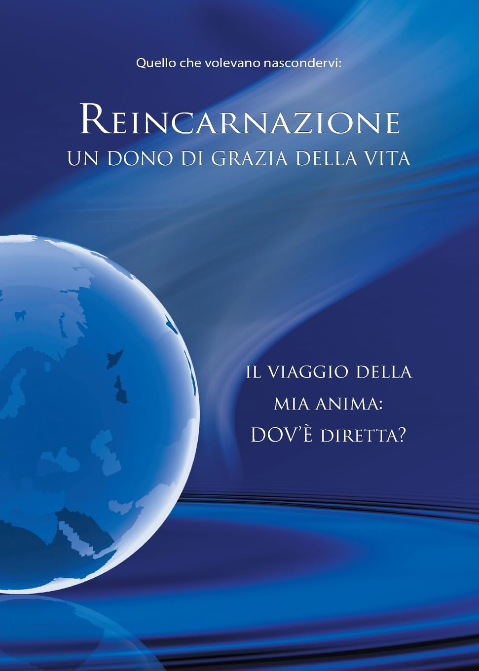 Reincarnazione. Un dono di grazia della vita book
