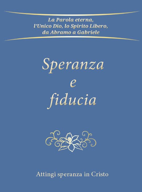 Speranza e fiducia. Attingi speranza in Cristo Religion & Esotericism