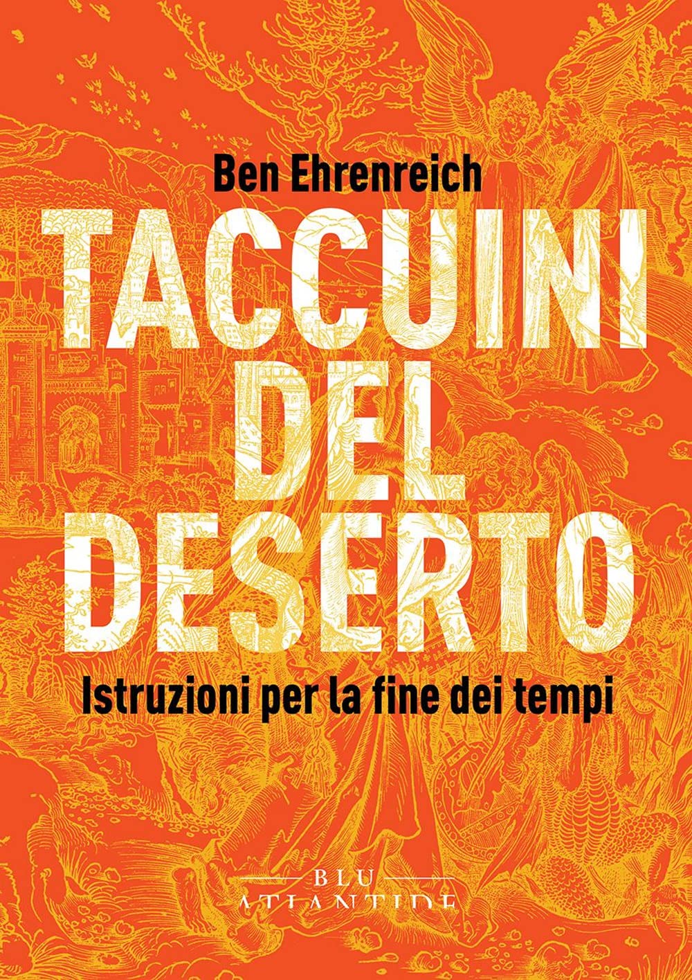 Taccuini del deserto. Istruzioni per la fine dei tempi Books