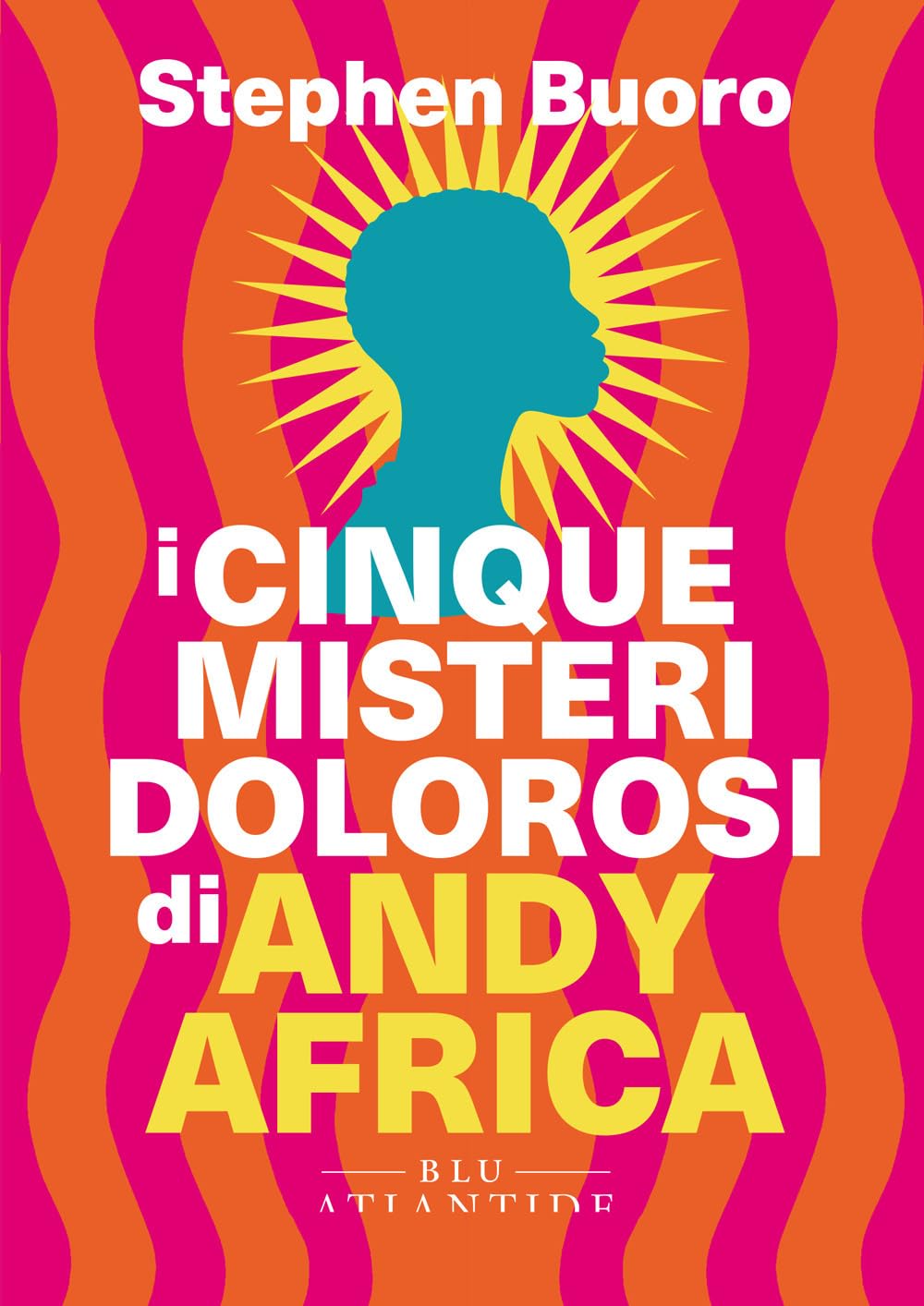 I cinque misteri dolorosi di Andy Africa book