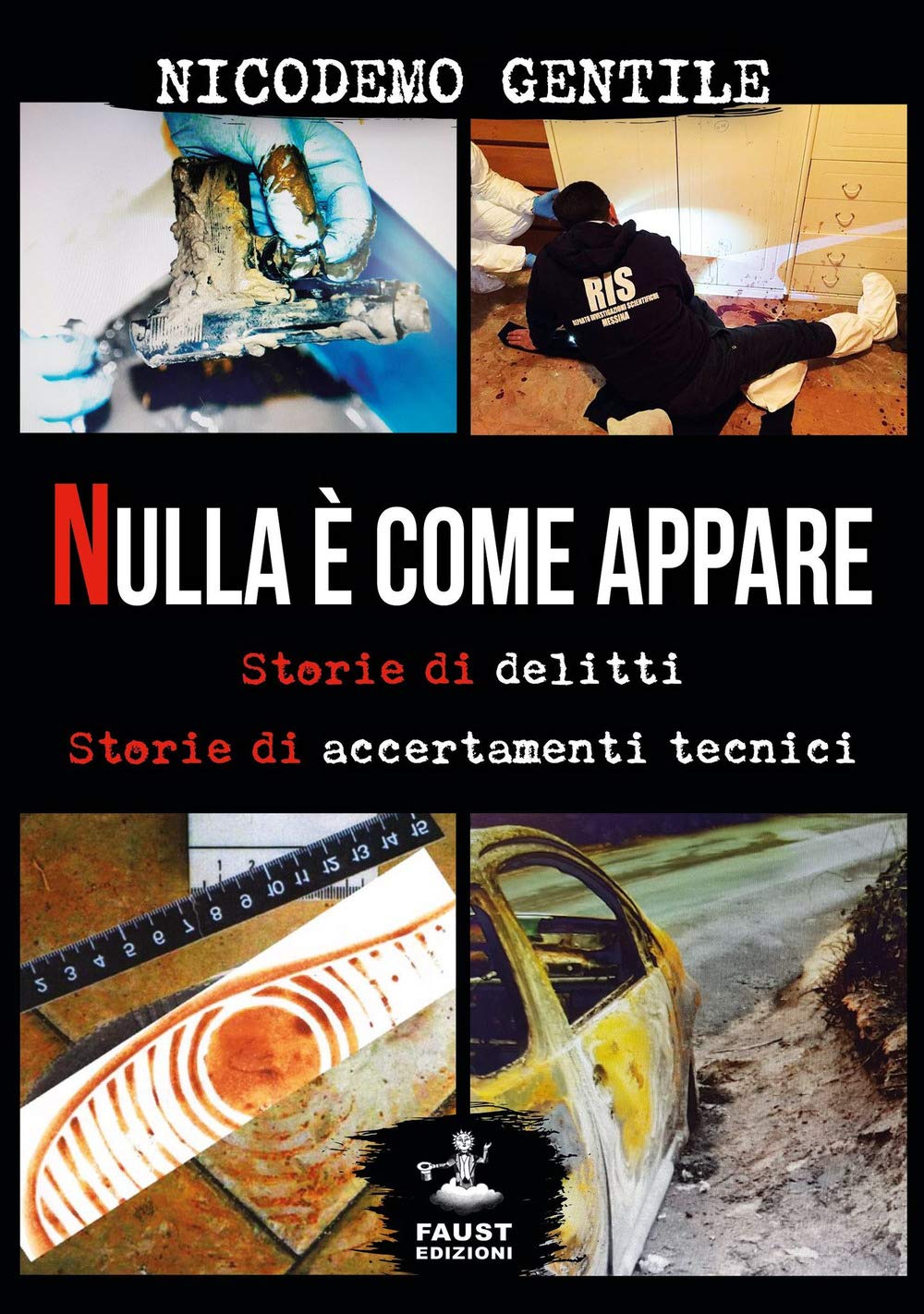 Nulla è come appare. Storie di delitti, storie di accertamenti tecnici book