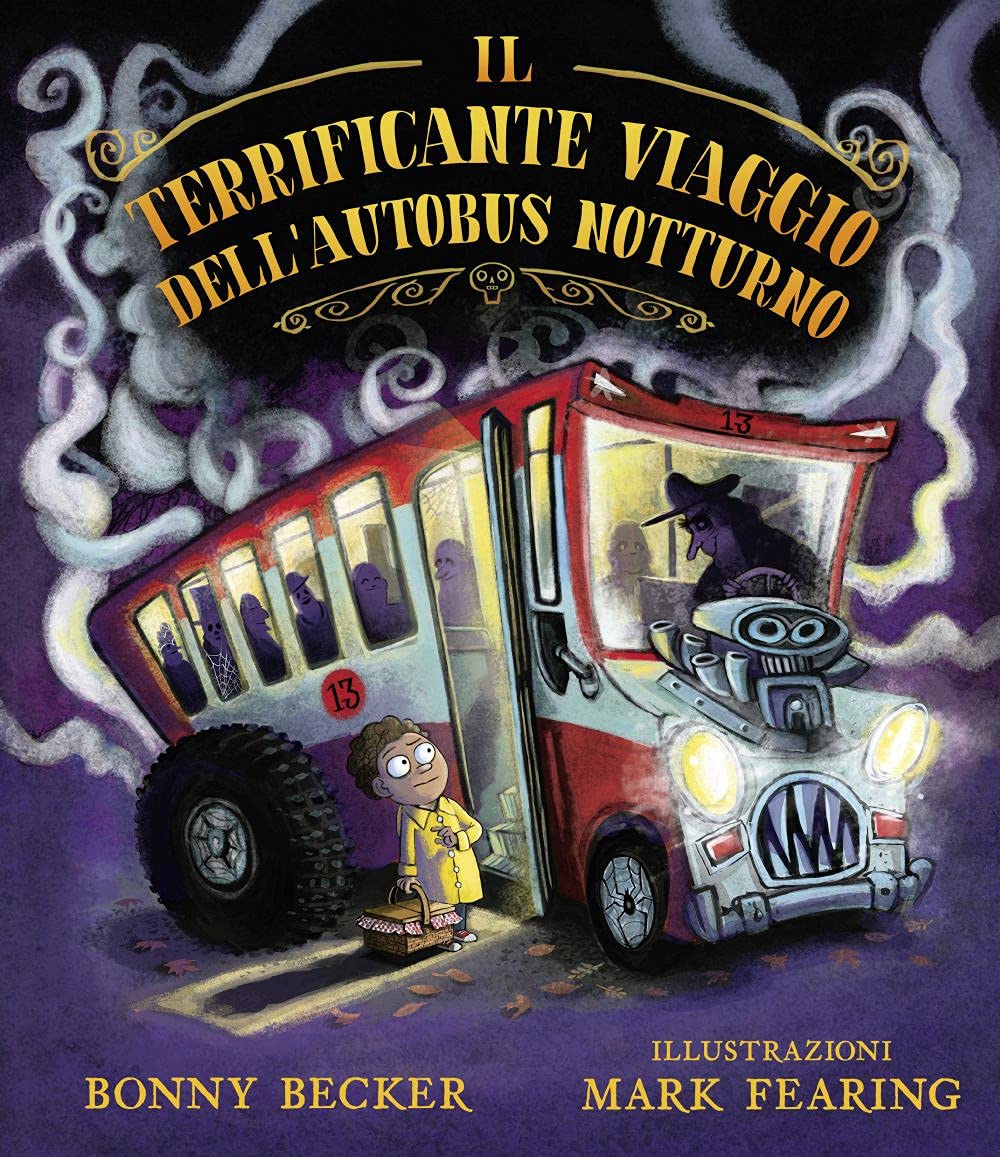 Il terrificante viaggio dell'autobus notturno. Ediz. a colori book