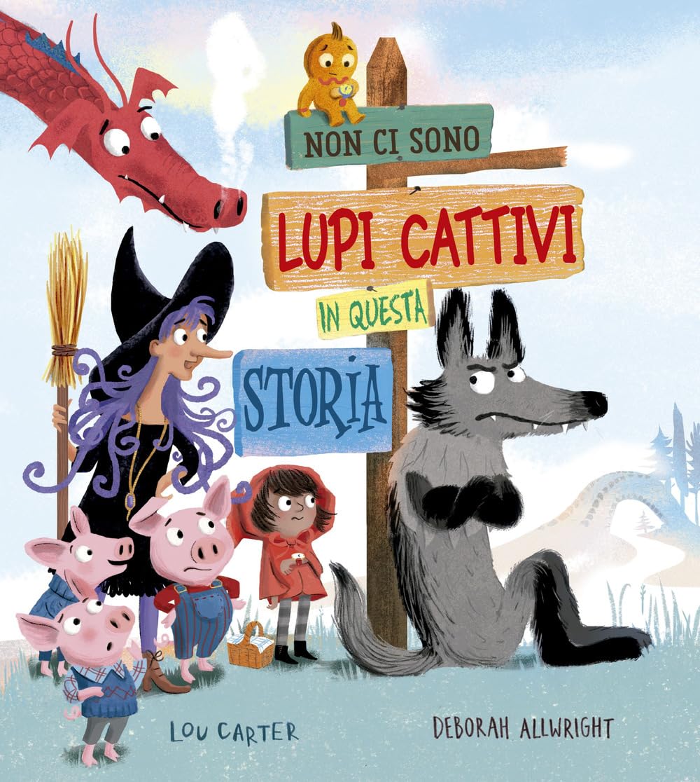 Non ci sono lupi cattivi in questa storia. Ediz. a colori book