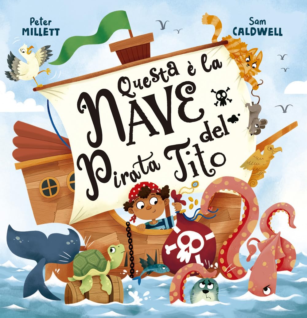 Questa è la nave del pirata Tito. Ediz. illustrata book