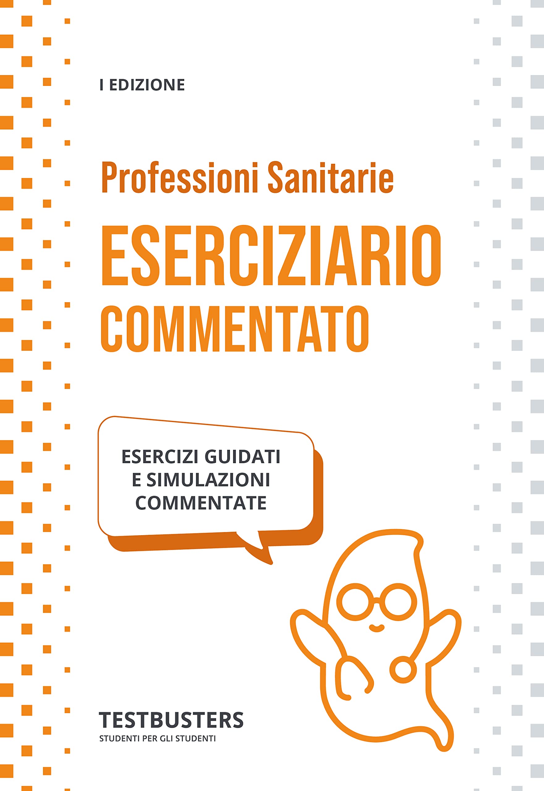 Eserciziario commentato. Test di ammissione alle professioni sanitarie Medicine