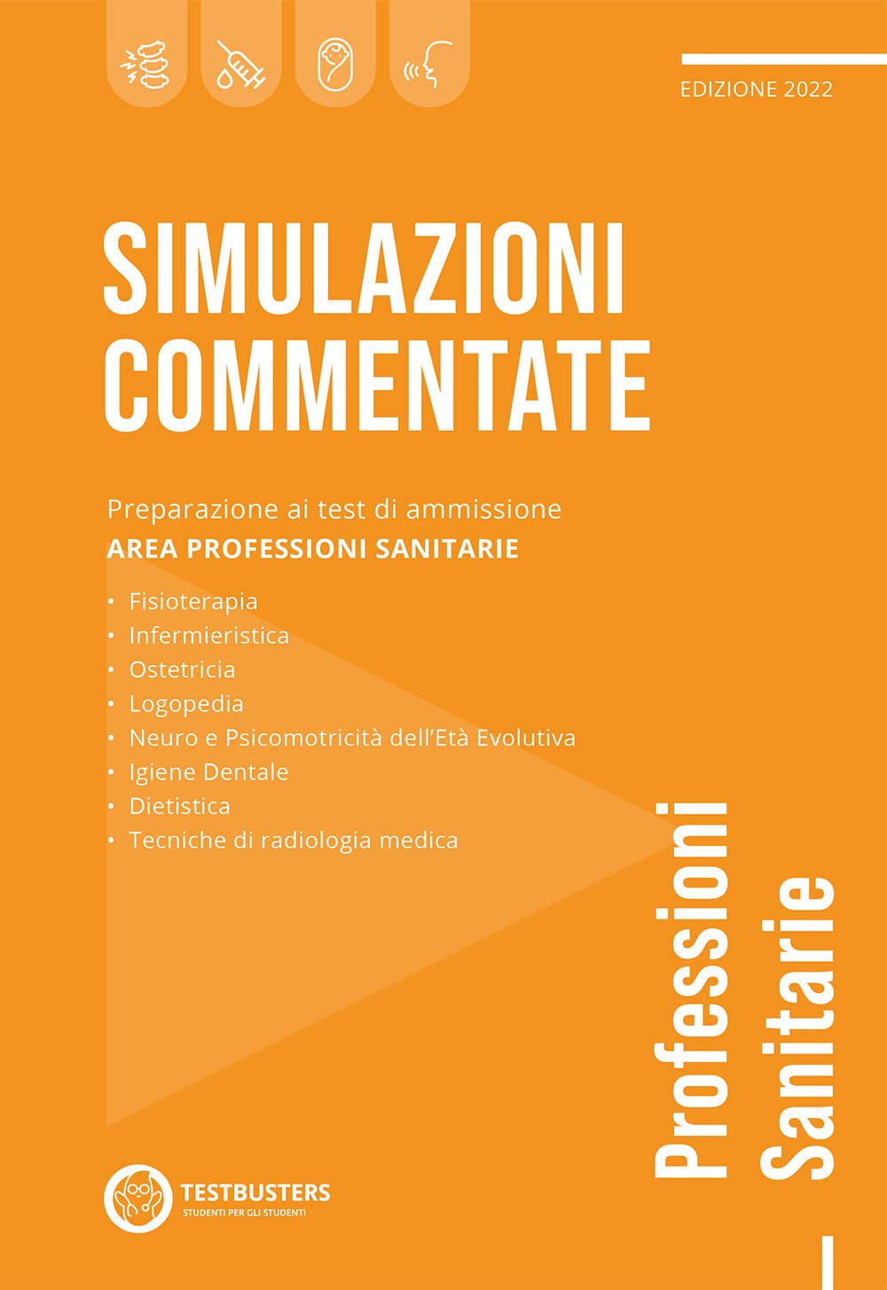 Simulazioni commentate. Test di ammissione alle professioni sanitarie Medicine