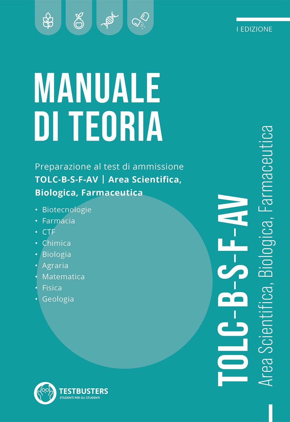 Manuale di teoria. Preparazione al test di ammissione TOLC B-S-F-AV. Area scientifica, biologica, farmaceutica University books
