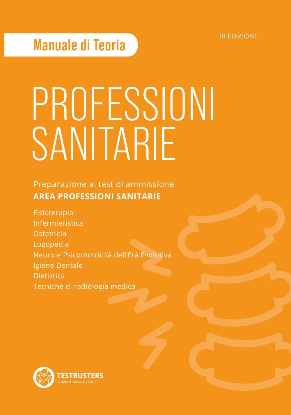 Professioni sanitarie. Manuale di teoria. Preparazione ai test di ammissione. Area professioni sanitarie. Con Simulatore Testbusters Reference Books
