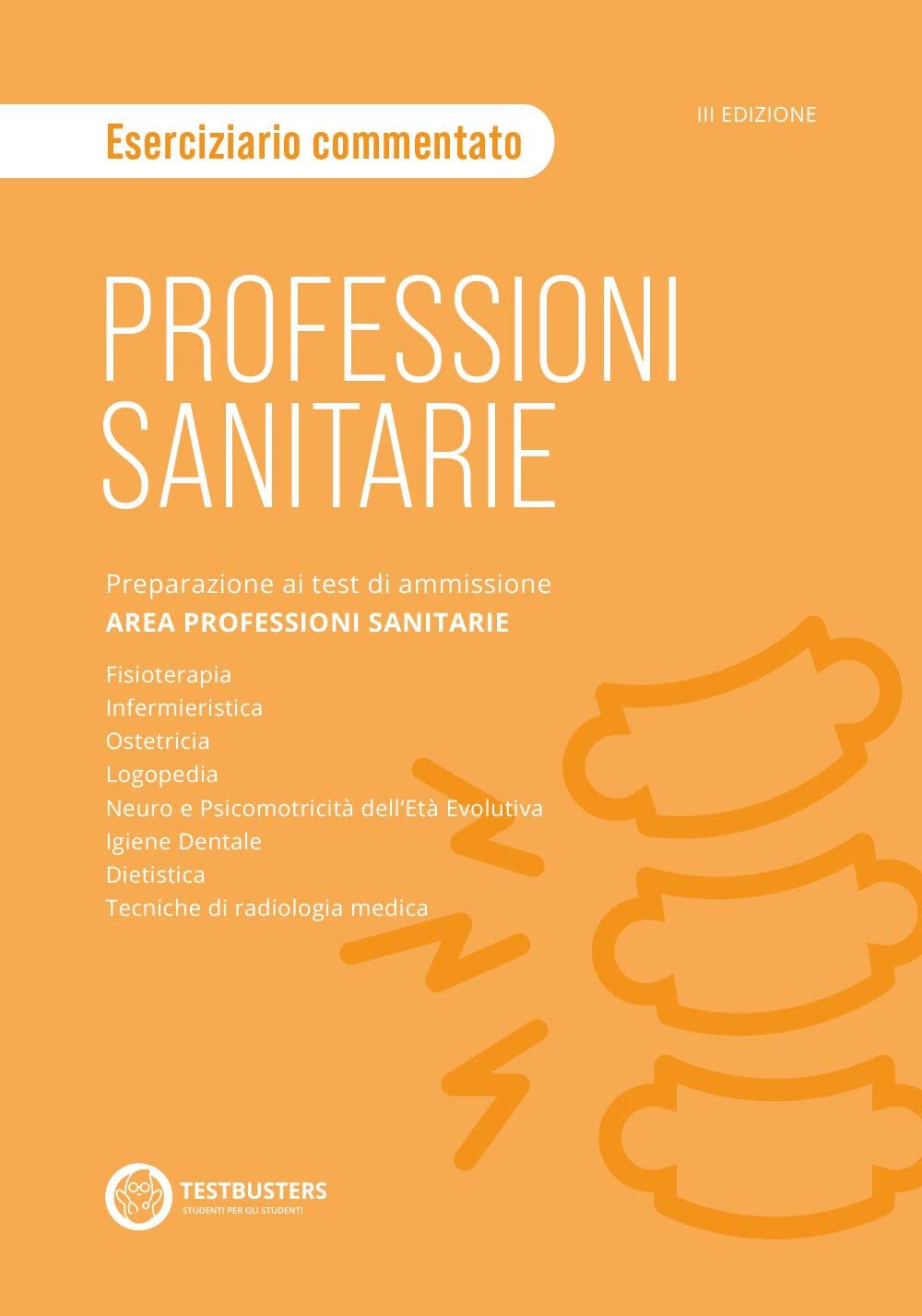 Professioni sanitarie. Eserciziario commentato. Preparazione ai test di ammissione. Area professioni sanitarie Medicine