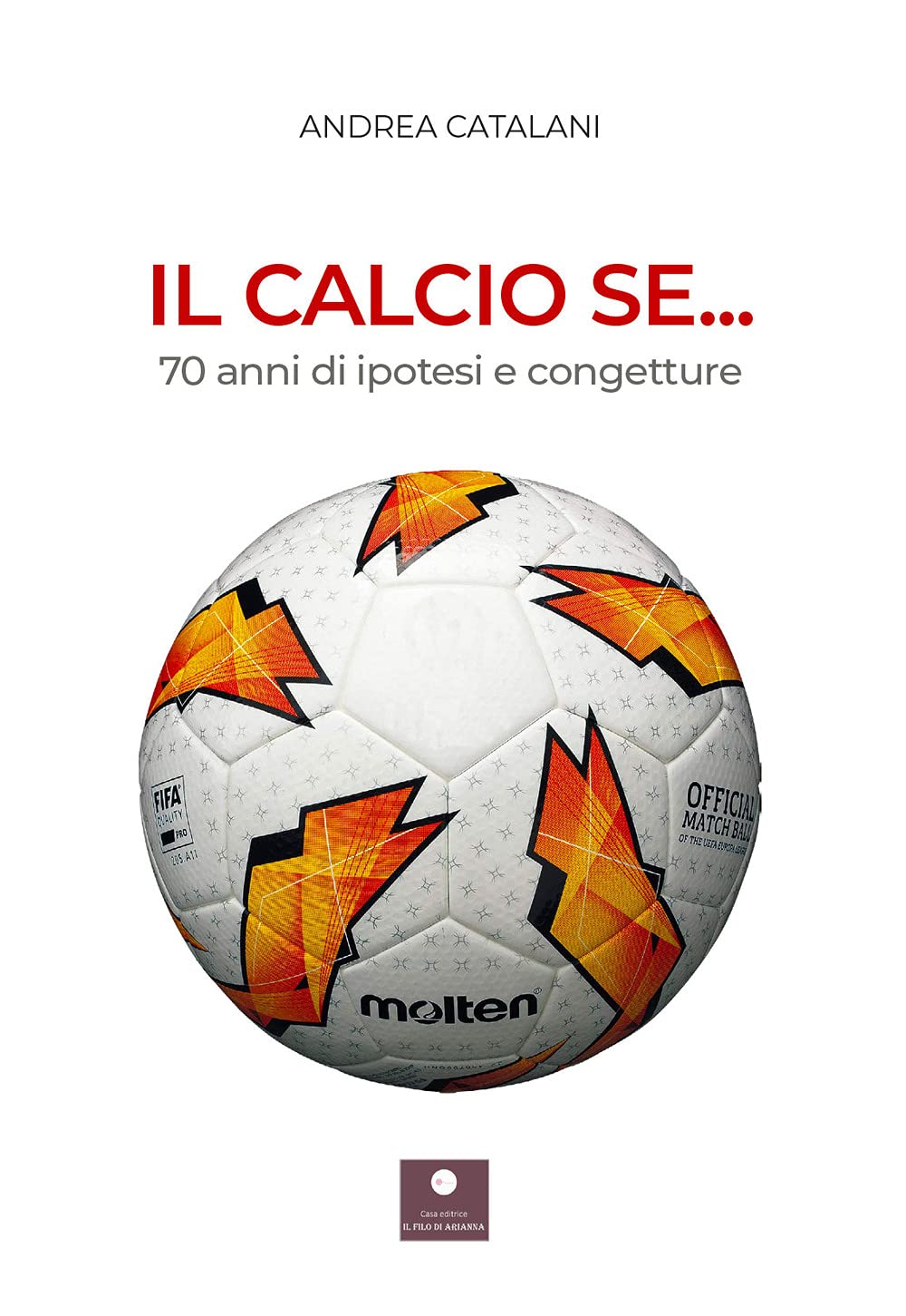 Il calcio se... 70 anni di ipotesi e congetture Leisure & Fun