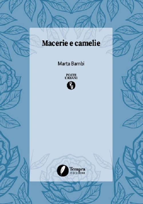 Macerie e camelie (Poeti urbani) Poetry