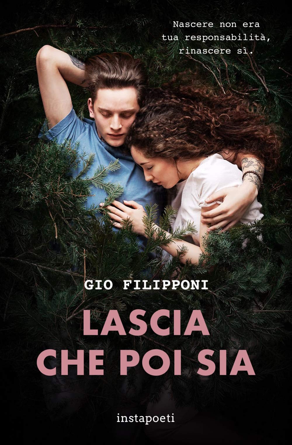 Lascia che poi sia. Nascere non era tua responsabilità, rinascere si book