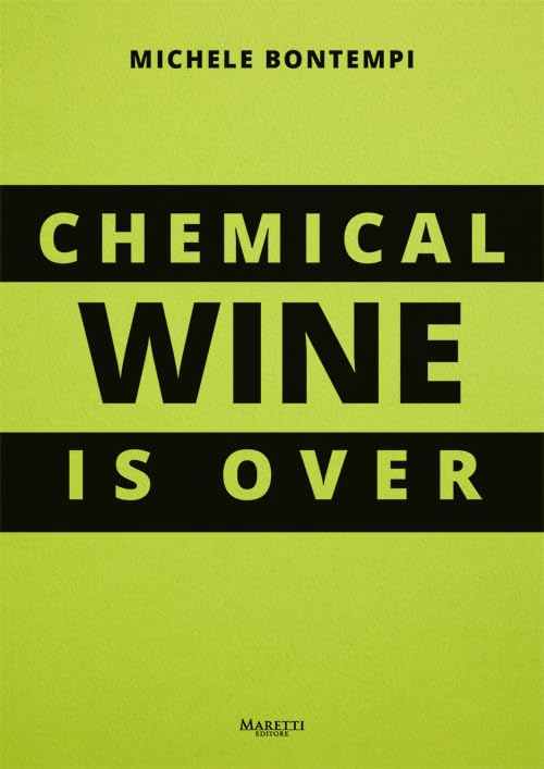 Chemical wine is over. Ediz. italiana book