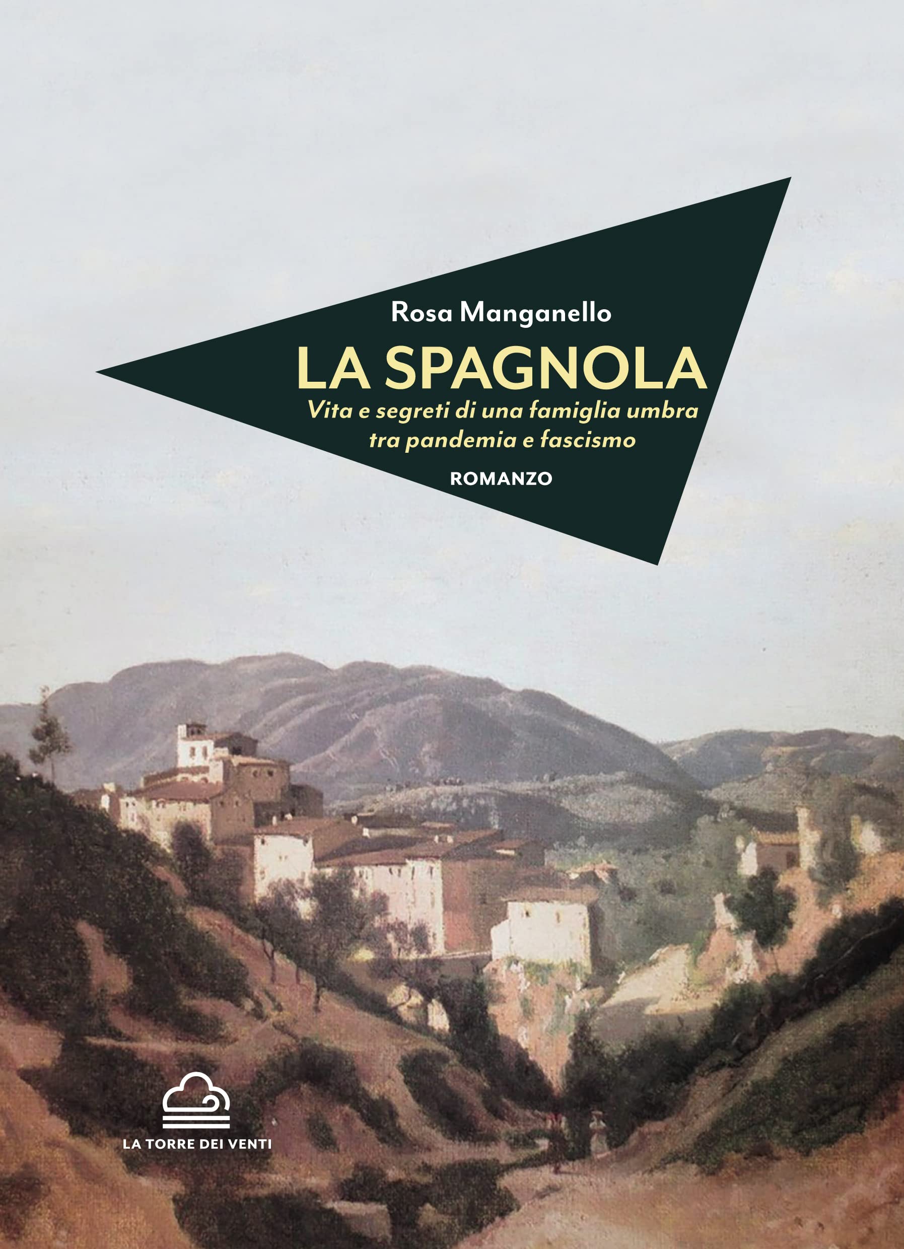La spagnola. Vita e segreti di una famiglia umbra tra pandemia e fascismo book