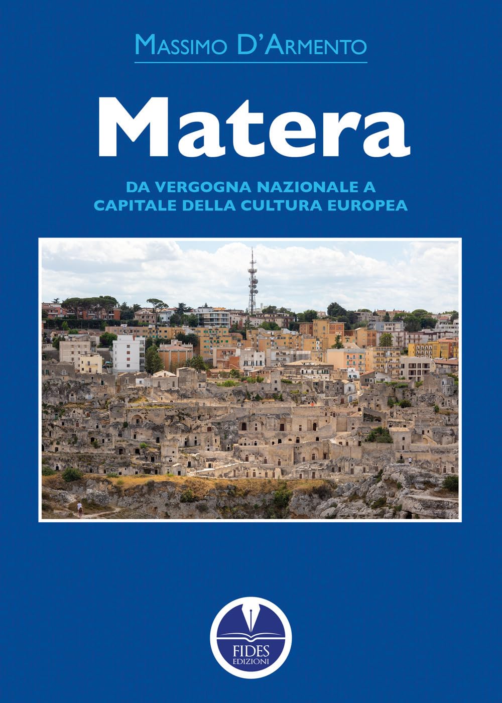 Matera. Da vergogna nazionale a capitale della cultura europea book