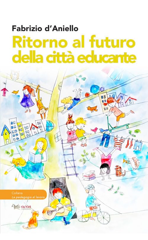 Ritorno al futuro della città educante. Dal progetto Trans-Urban EU-China al festival dell’educazione Scarabò: una ricerca sul campo book