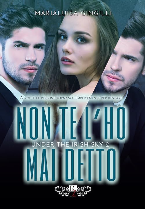 Non te l'ho mai detto. Under the irish sky (Vol. 2) book