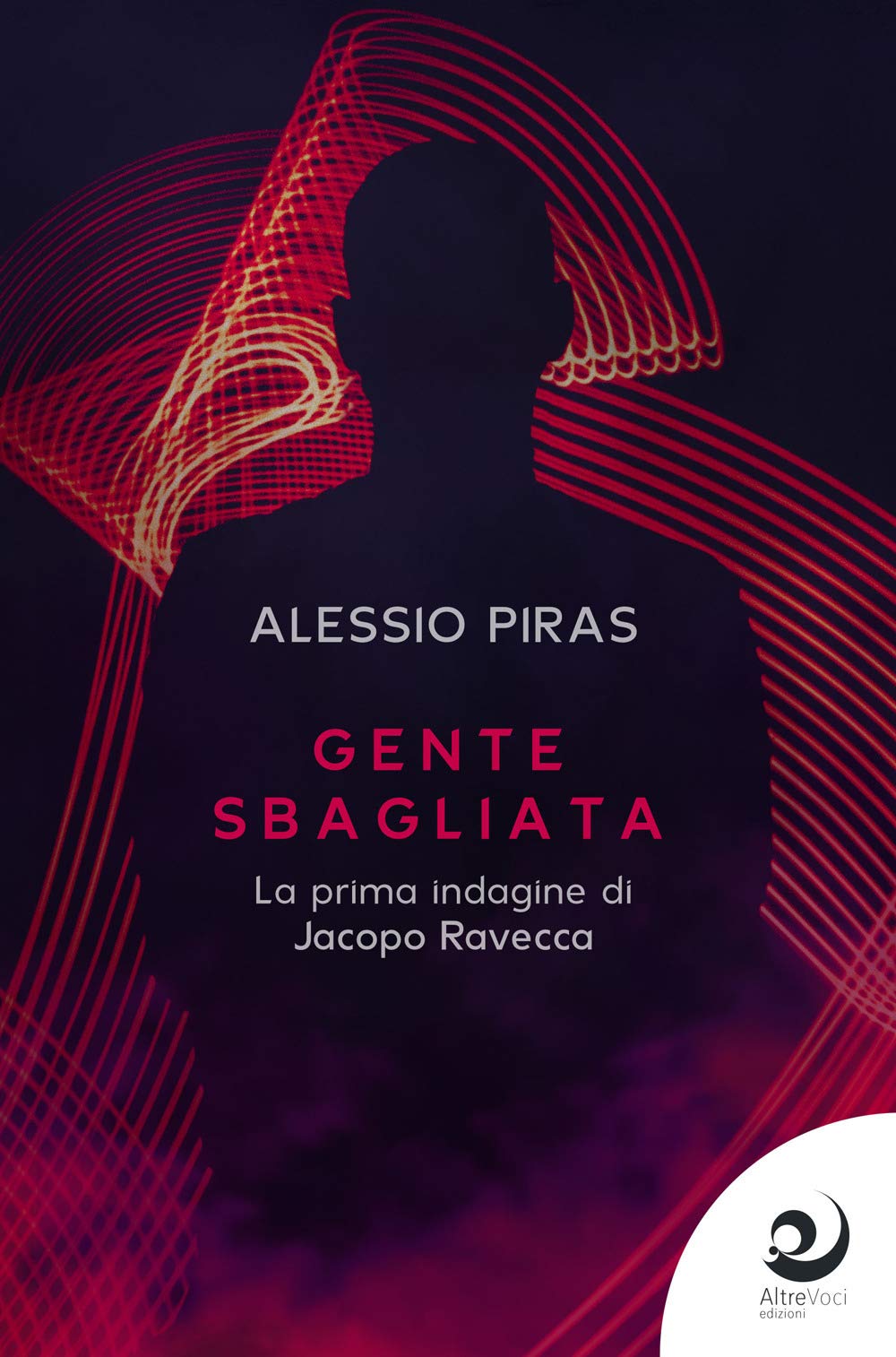 Gente sbagliata. La prima indagine di Jacopo Ravecca (AltreOmbre) Contemporary literature