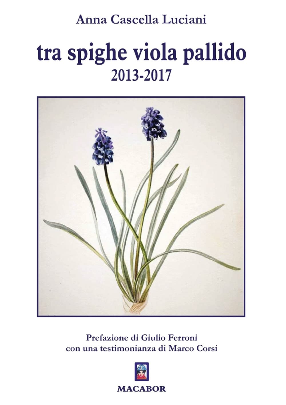 Libri Cascella Anna Luciani - Tra Spighe Viola Pallido 2013-2017 book