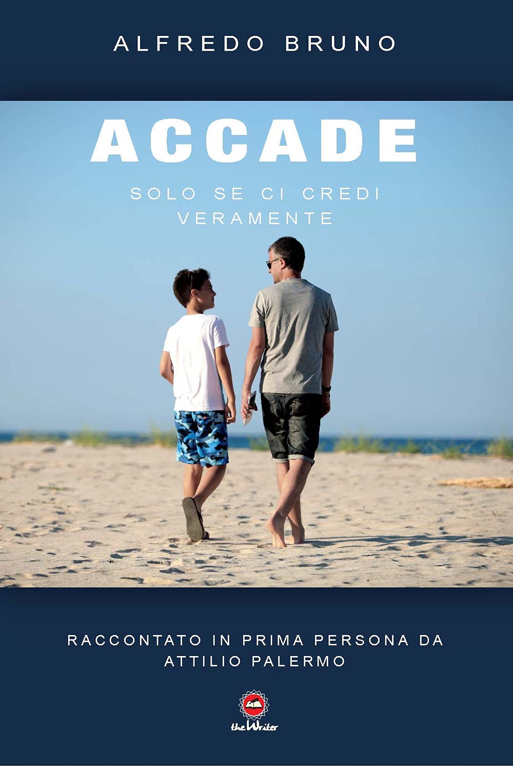 Accade solo se ci credi veramente book