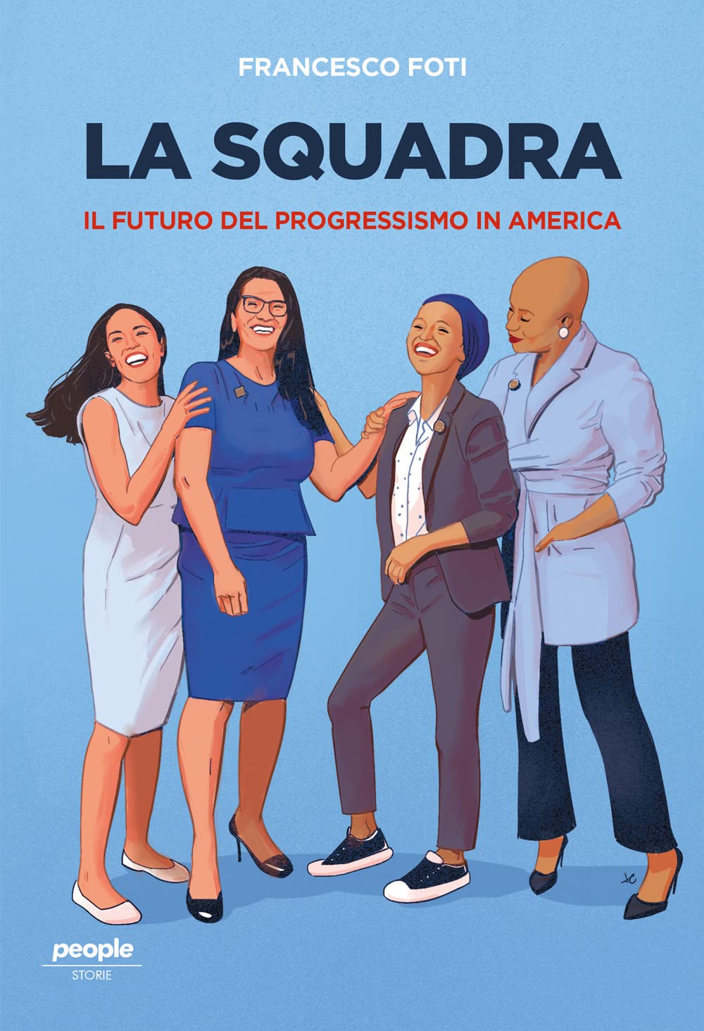 La squadra. Il l futuro del progressismo in America Memories