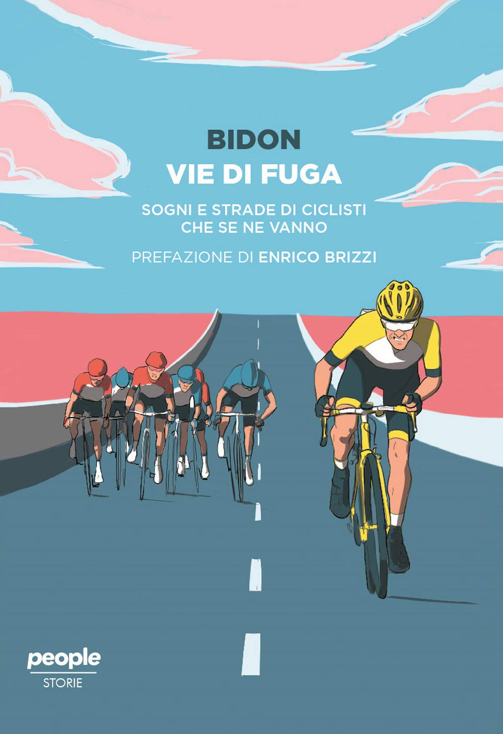 Vie di fuga. Sogni e strade di ciclisti che se ne vanno Leisure & Fun