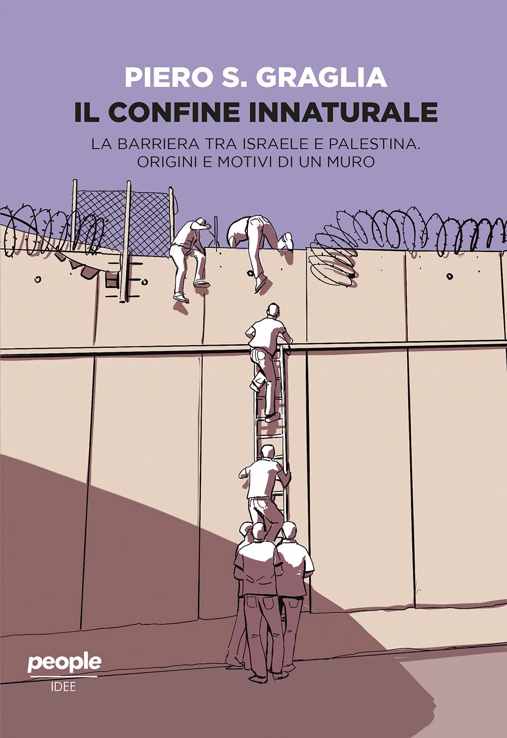Il confine innaturale. La barriera tra Israele e Palestina. Origini e motivi di un muro Social Sciences