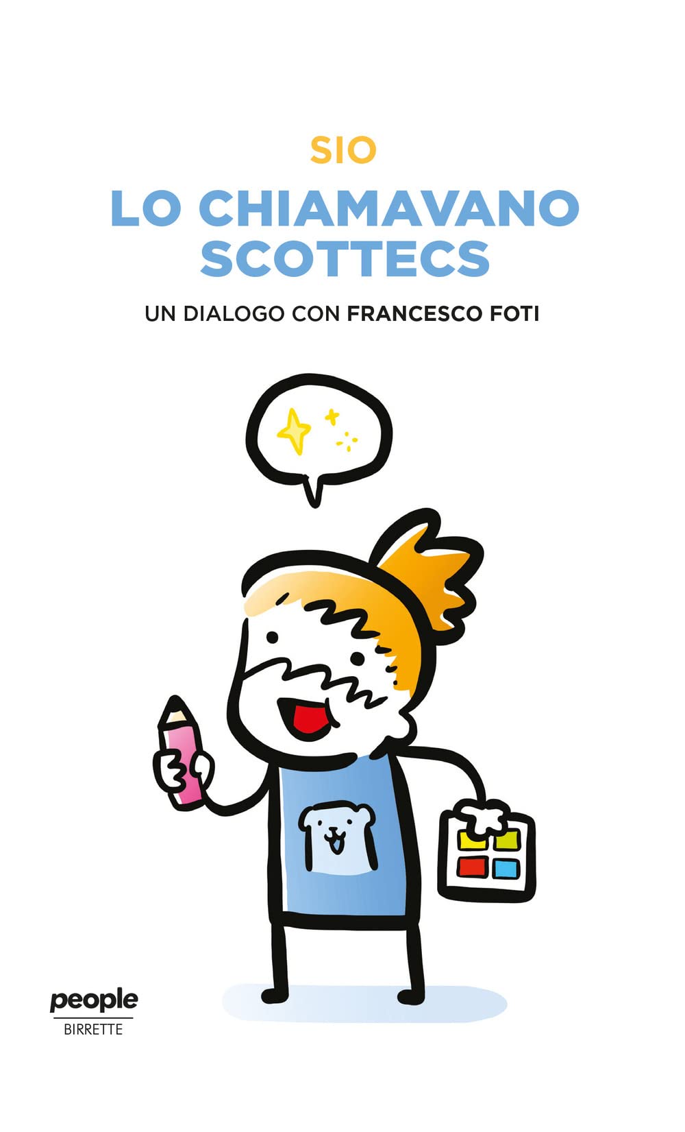 Lo chiamavano Scottecs. Un dialogo con Francesco Foti (Birrette) Books