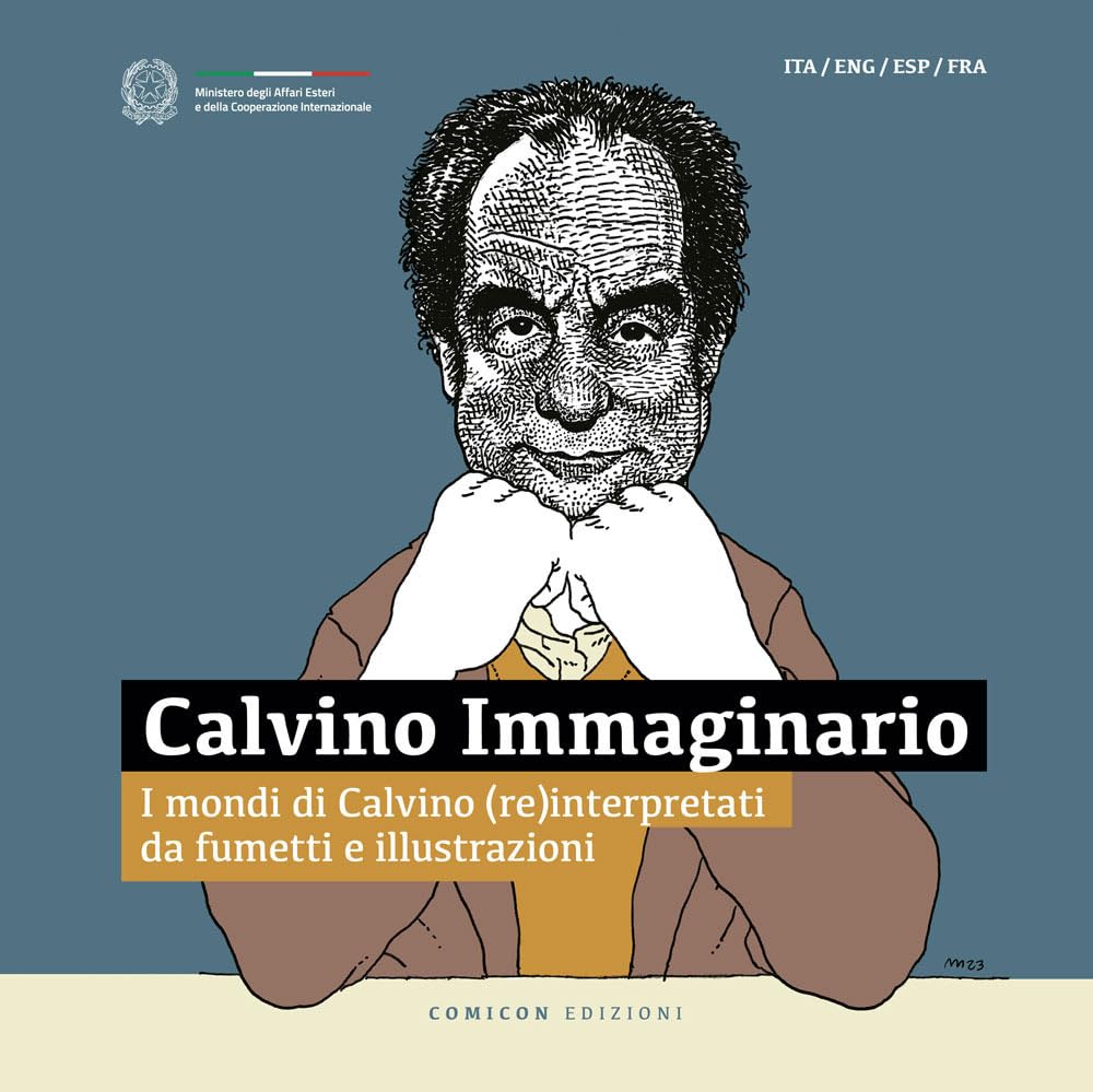 Calvino Immaginario. I mondi di Calvino (re)interpretati da fumetti e illustrazioni. Ediz. italiana, inglese, francese e spagnola Contemporary literature