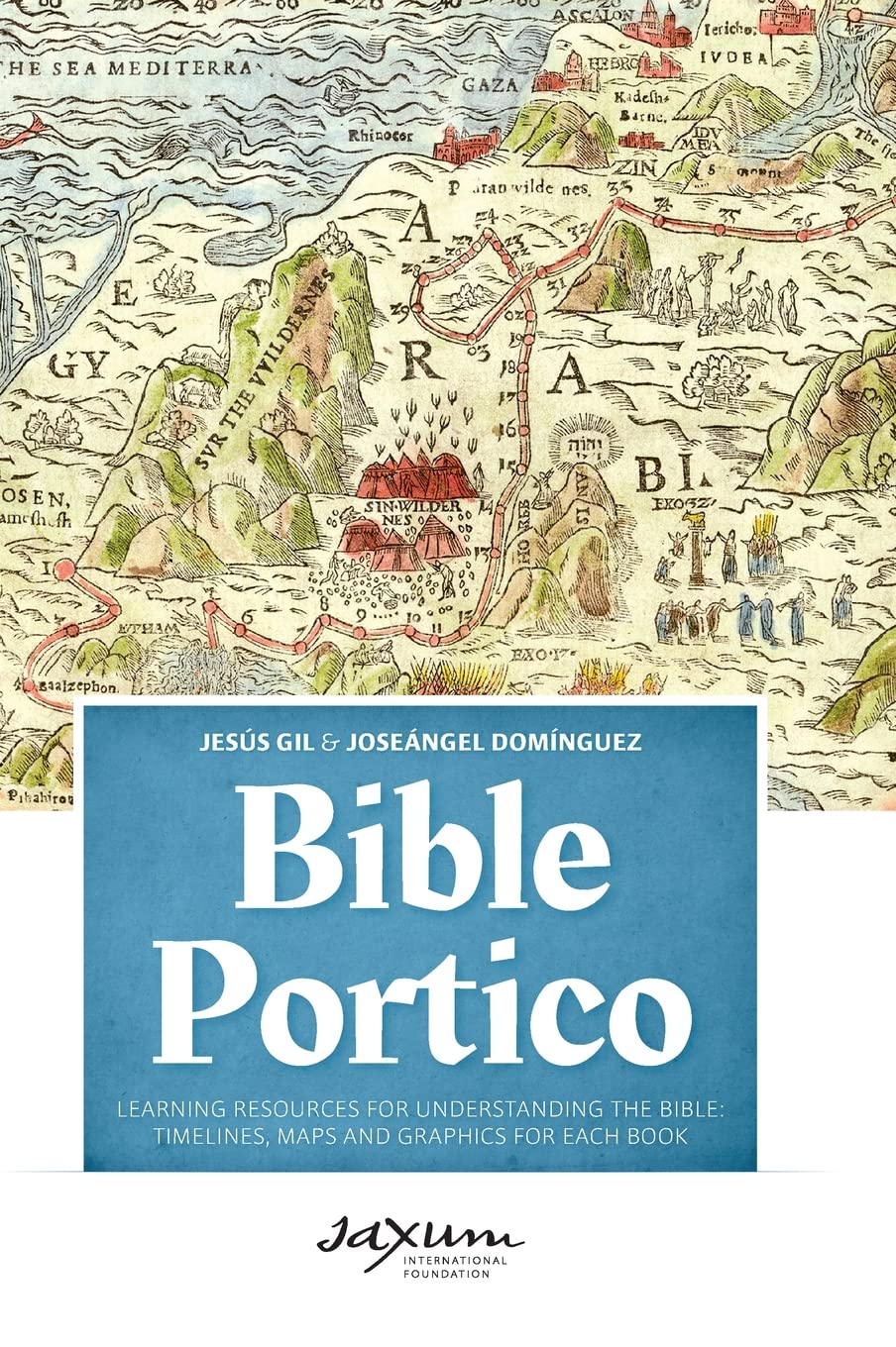 Bible Portico: Learning Resources for Understanding the Bible: Timelines, Maps and Graphics for Each Book book