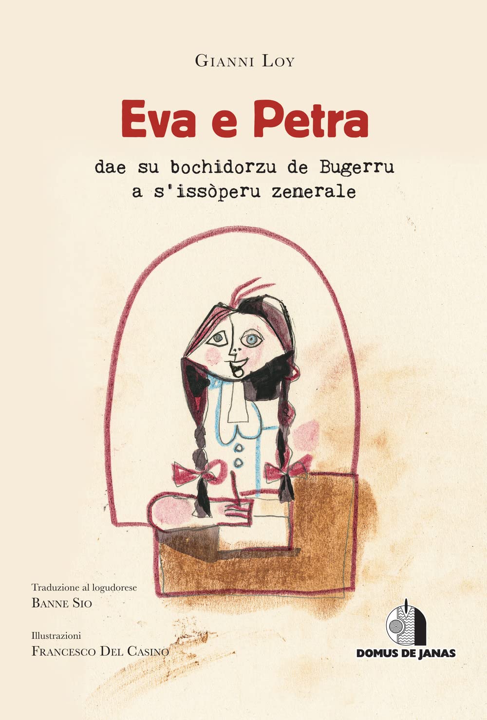 Eva e Petra dae su bochidorzu de Bugerru a s'issòperu zenerale. Ediz. sarda e italiana. Con ebook book