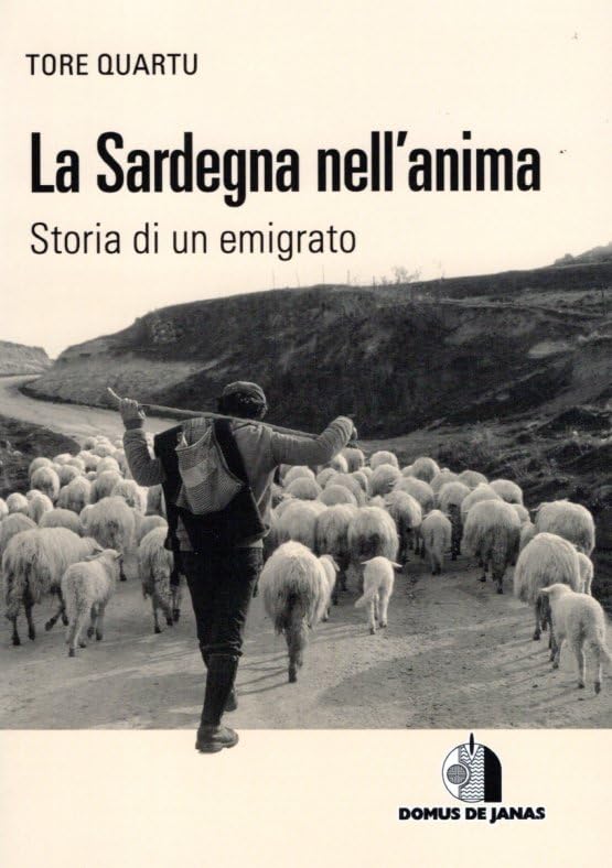 La Sardegna nell'anima. Storia di un emigrato book