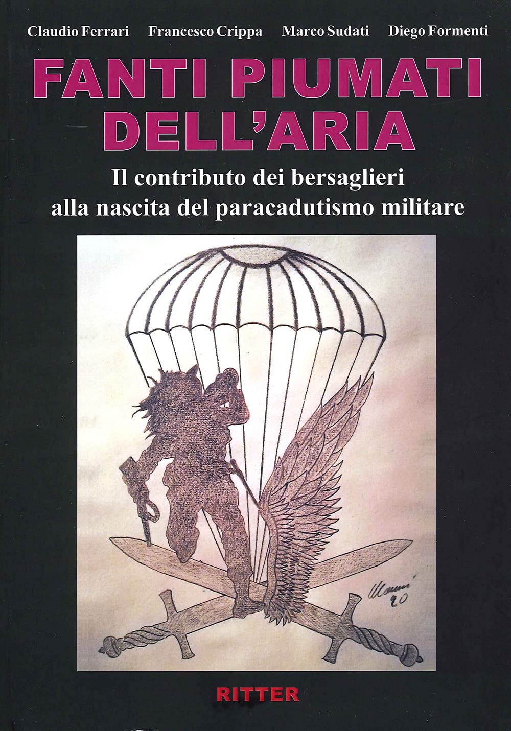Fanti piumati dell'aria. Il contributo dei bersaglieri alla nascita del paracadutismo militare book