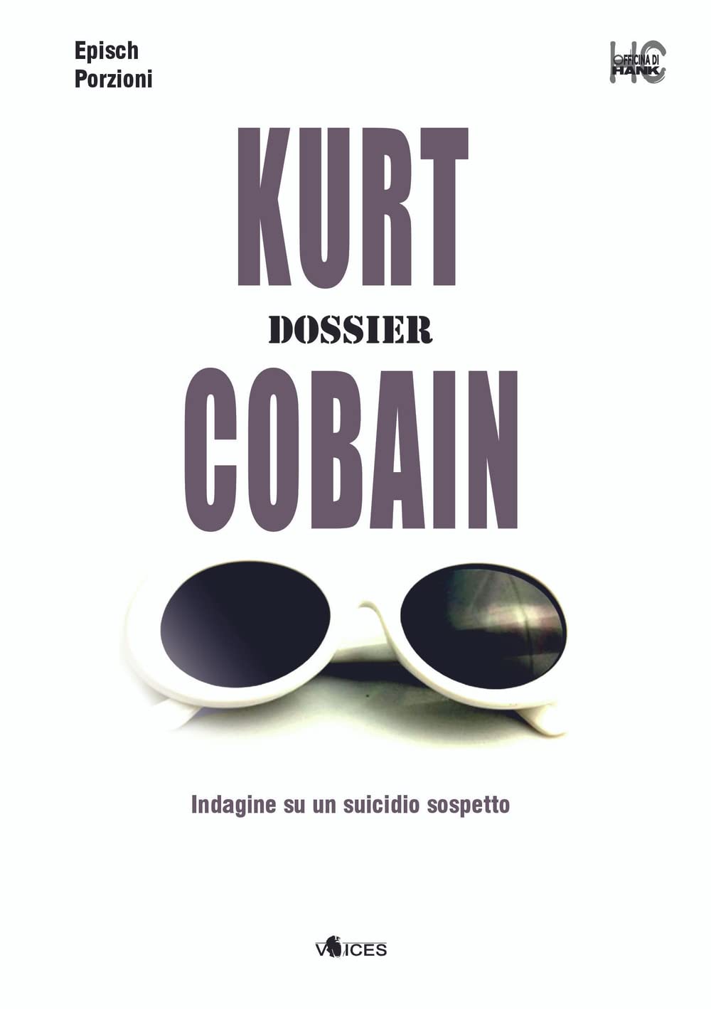 Kurt Cobain. Dossier. Indagine su un suicidio sospetto book