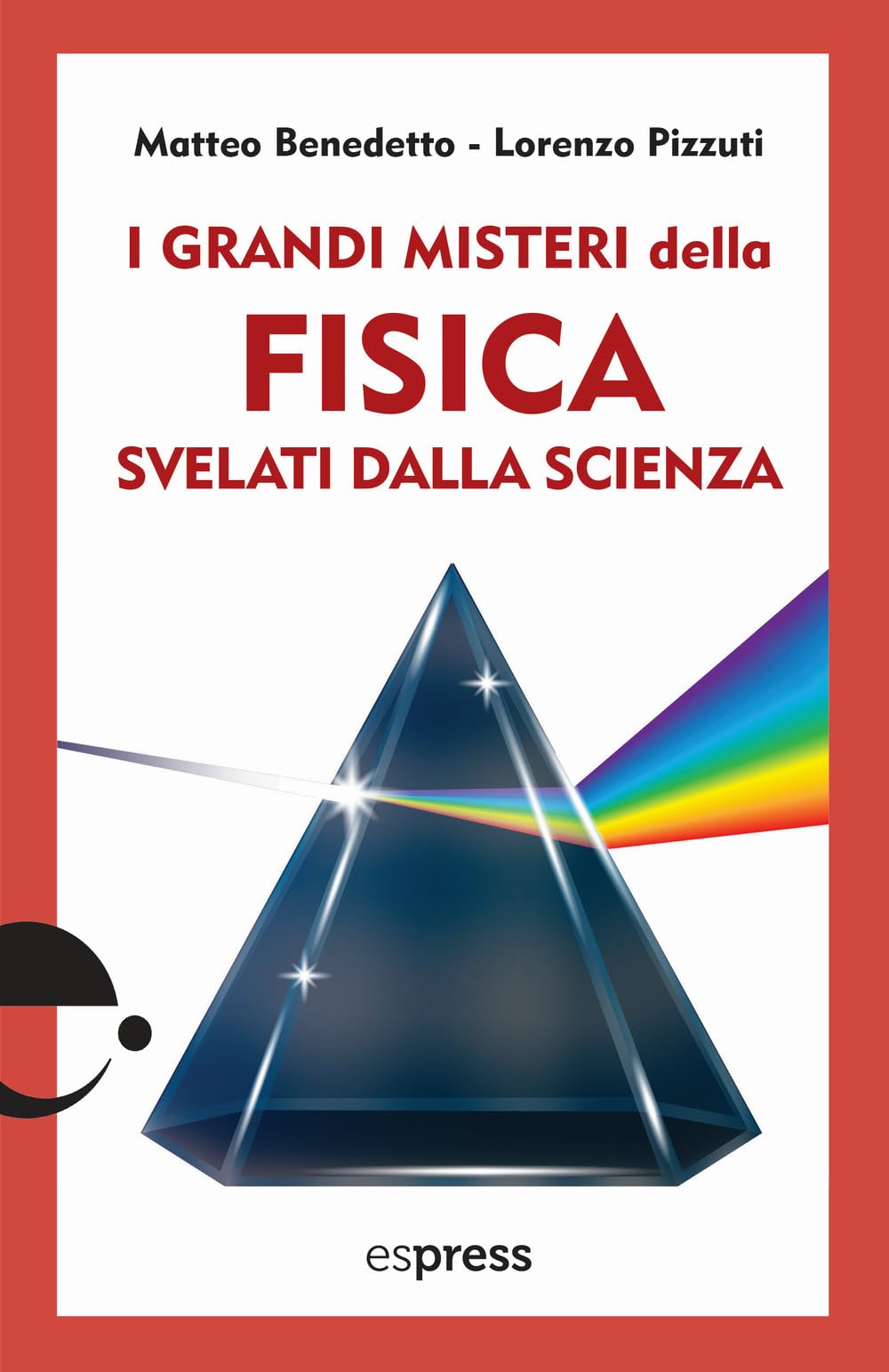 I grandi misteri della fisica svelati dalla scienza book
