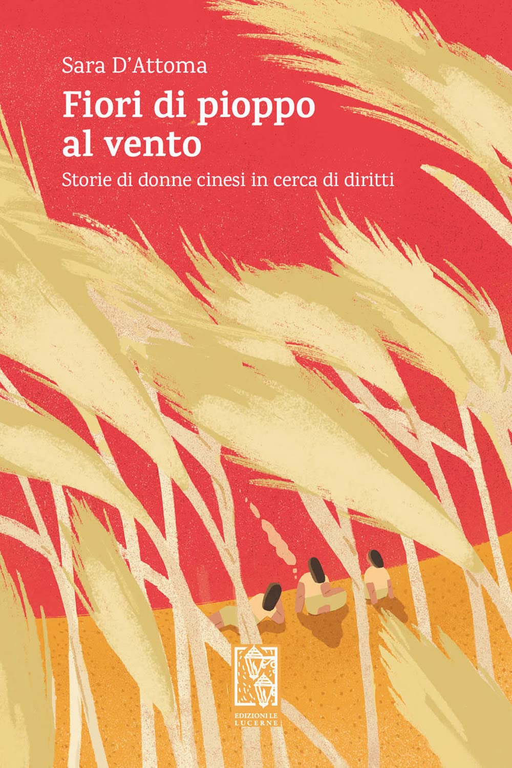 Fiori di pioppo al vento. Storie di donne cinesi in cerca di diritti book