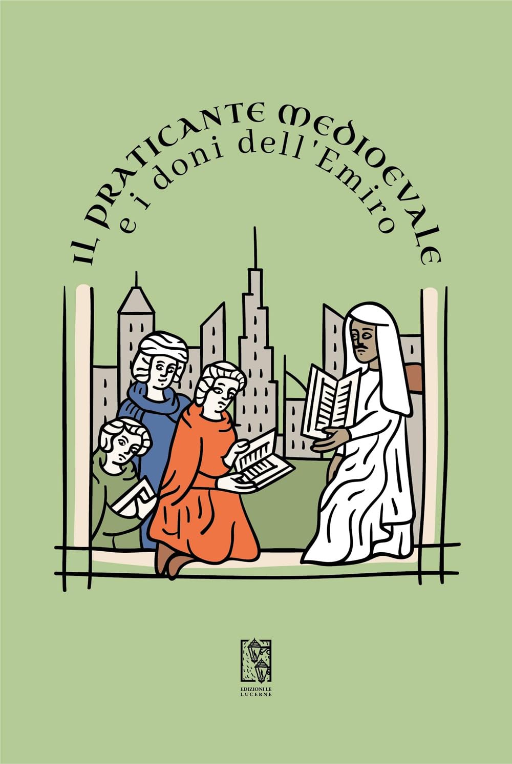 Il praticante medioevale e i doni dell'emiro book