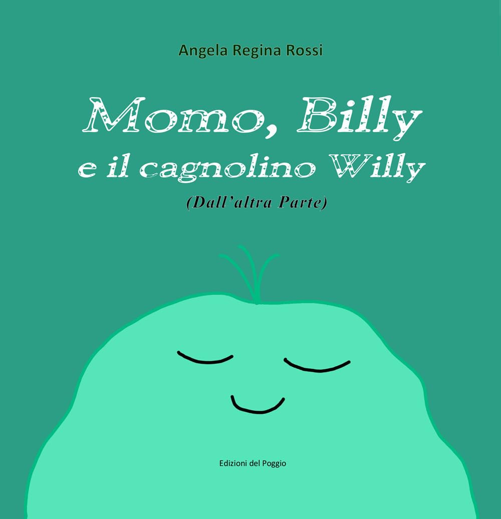Momo, Billy e il cagnolino Willy. Ediz. illustrata book