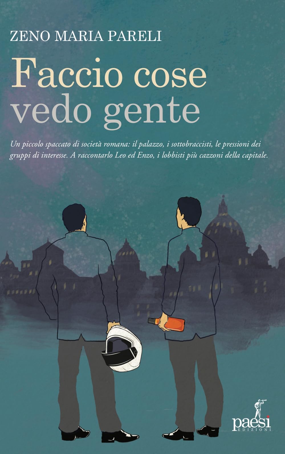 Faccio cose vedo gente. Romanzo di un lobbista book