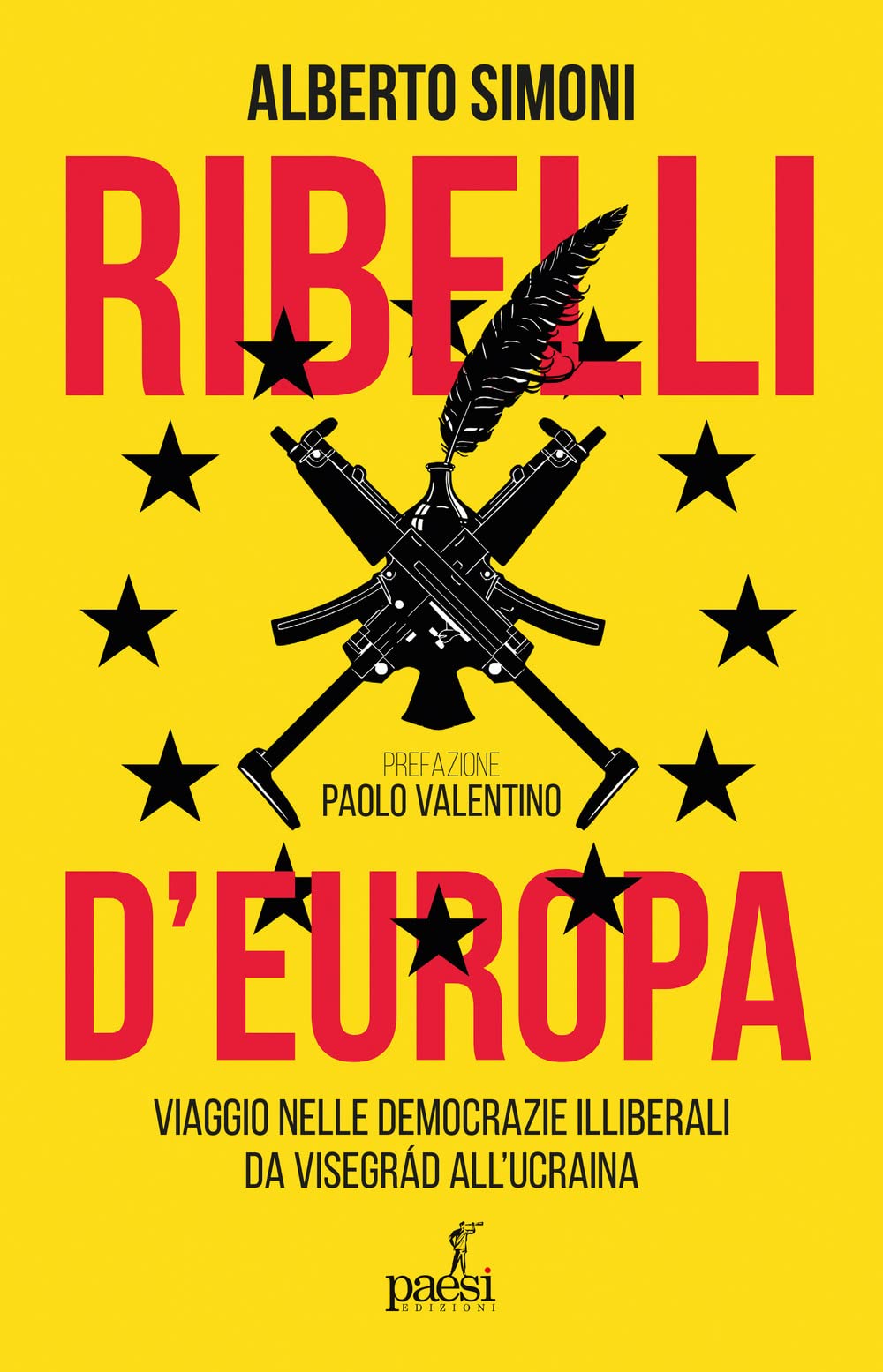 Ribelli d'Europa. Viaggio nelle democrazie illiberali da Visegrad all'Ucraina Social Sciences