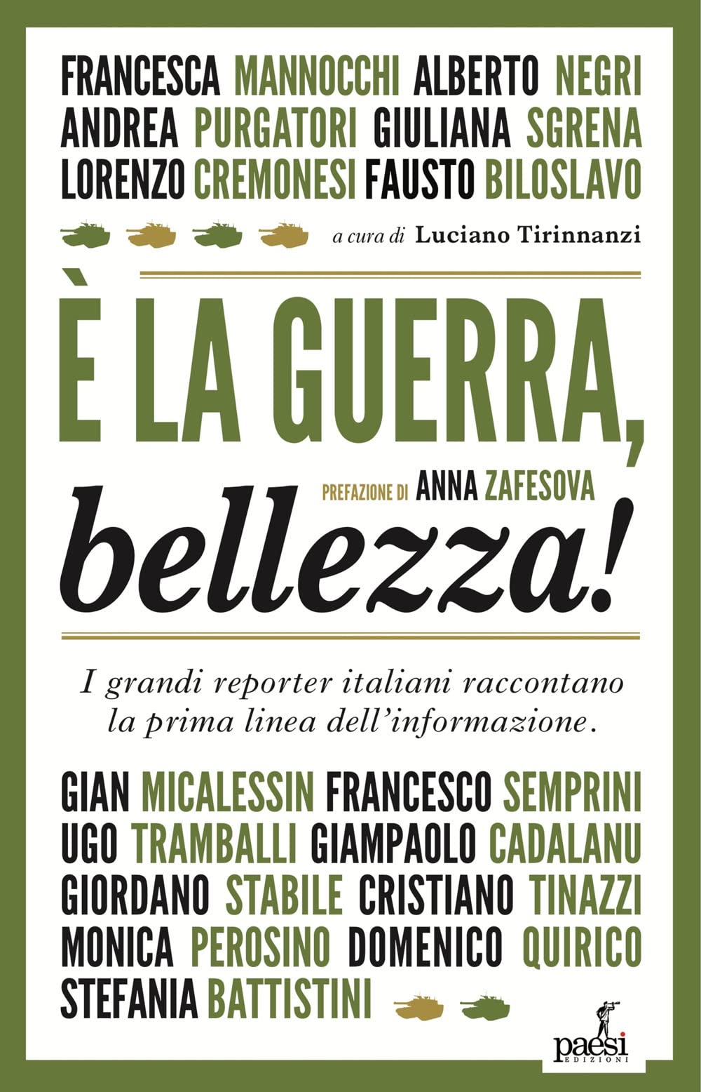 È la guerra, bellezza! I grandi reporter italiani raccontano la prima linea dell'informazione book